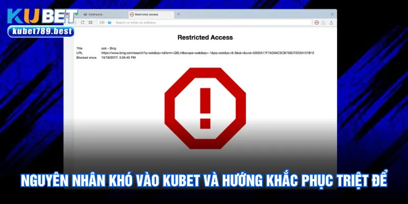 Nguyên nhân khó vào Kubet và hướng khắc phục triệt để
