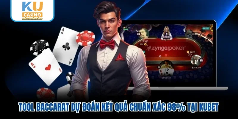 Tool Baccarat Dự Đoán Kết Quả Chuẩn Xác 98% Tại Kubet